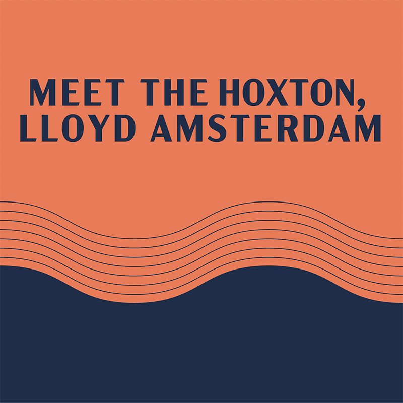 Amsterdam: The Hoxton Lloyd Amsterdam hotel opening