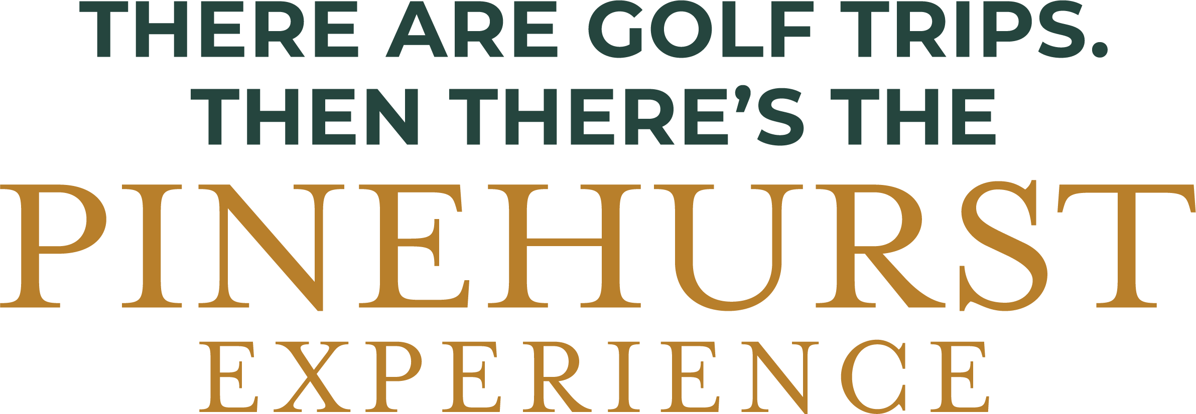 There are golf trips. Then there's the Pinehurst experience.