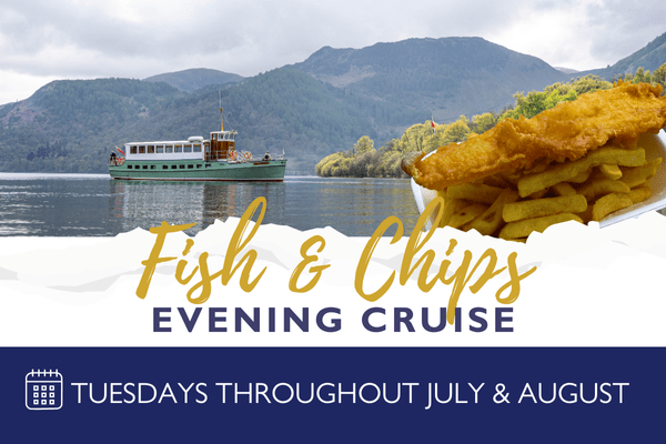 Fish and chips evening cruise with Ullswater 'Steamers'