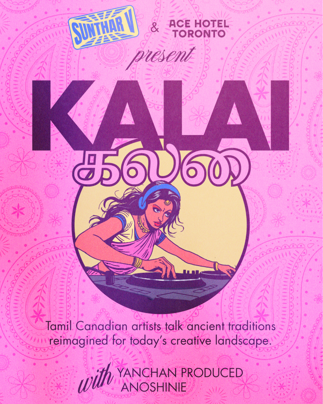 Kalai event at Ace Hotel Toronto in honour of Tamil Heritage Month, Tamil Canadian artists talk ancient traditions reimagined for today’s creative landscape.