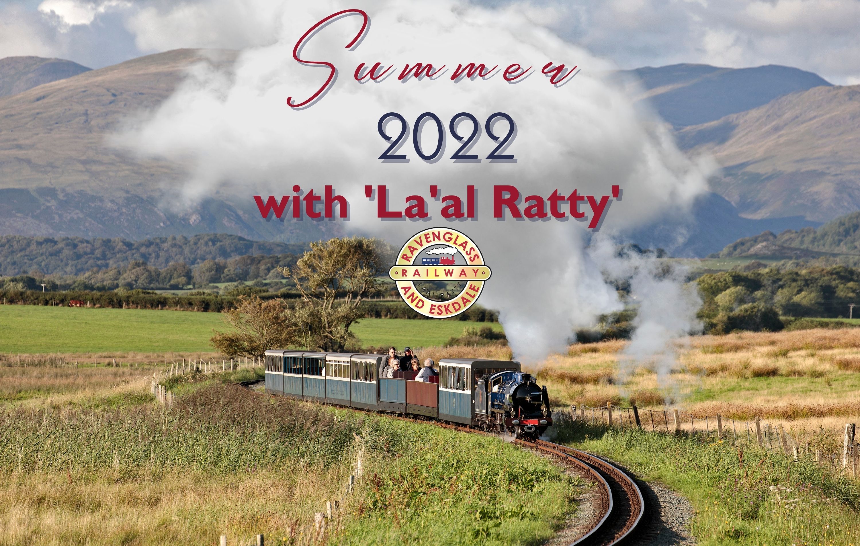 Summer 2022 with 'La'al Ratty'